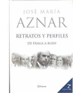 Retratos y perfiles. De Fraga a Bush.