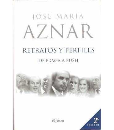 Retratos y perfiles. De Fraga a Bush.