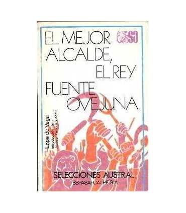 El mejor alcalde, el rey. Fuente Ovejuna