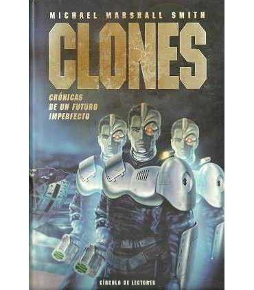 Clones, crónicas de un futuro imperfecto