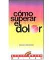 Cómo superar el dolor