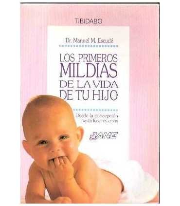 Los primeros mil días de la vida de tu hijo. Desde