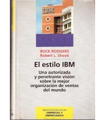 El estilo IBM. Una autorizada y penetrante visión