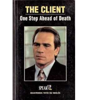 The client. One step ahead of death