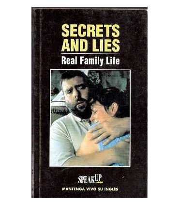 Secrets and lies. Real family life