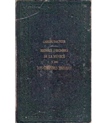 Historia anecdótica de la Música y los grandes Mús