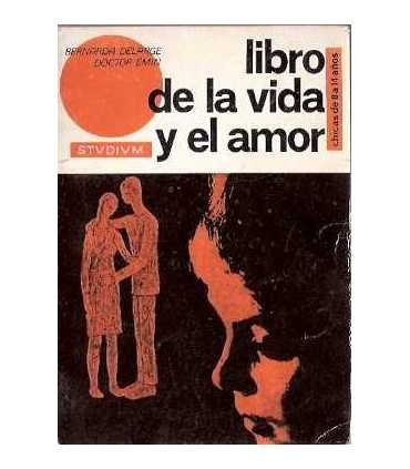 Libro de la vida y el amor. Para chicas de 8 a 14