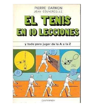 El tenis en 10 lecciones y todo para jugar de la A