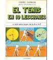 El tenis en 10 lecciones y todo para jugar de la A