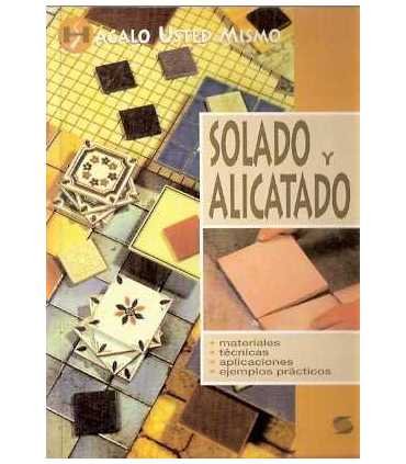 Solado y alicatado. Materiales, técnicas, aplicaci