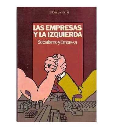 Las empresas y la izquierda. Socialismo y Empresa