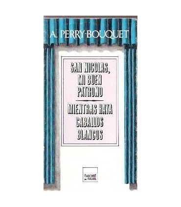 San Nicolás, mi buen patrono. Mientras haya caball