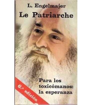 Le Patriarche. Para los toxicómanos: la esperanza