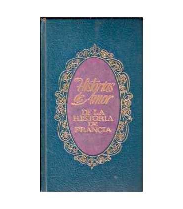 Historias de amor de la Historia de Francia. VII N