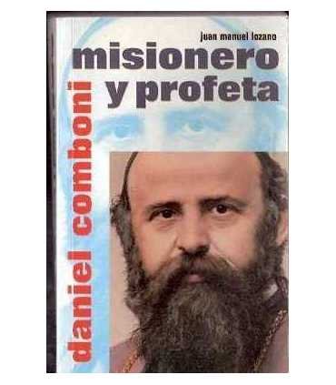Daniel Comboni, misionero y profeta