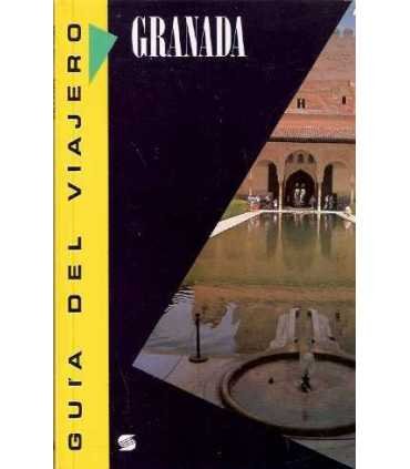 Granada. Guía del viajero