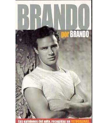 Brando por Brando. Las opiniones de un mito en fot