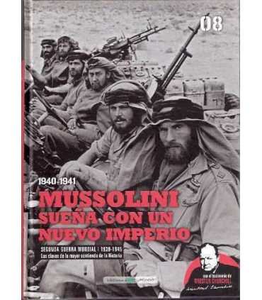 Mussolini sueña con un nuevo Imperio 1940-1941
