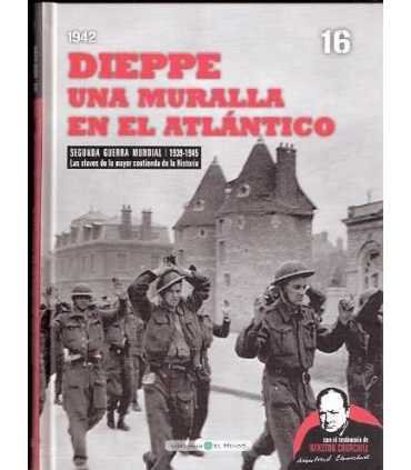 Dieppe una muralla en el Atlántico 1942