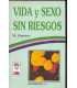 Vida y sexo sin riesgos