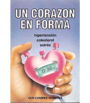 Un corazón en forma. Hipertensión, colesterol, est