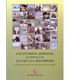 Las Fuerzas Armadas en defensa de la Paz y la Segu