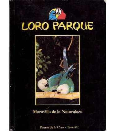 Loro Parque. Maravilla de la Naturaleza