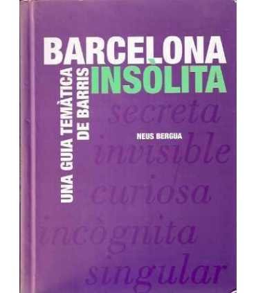 Barcelona insólita. Una guía temática de Barris