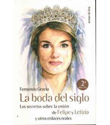 La boda del siglo. Los secretos sobre la unión de