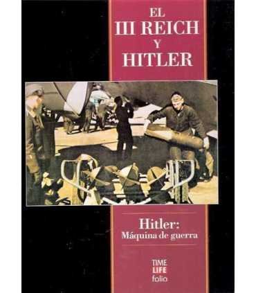 El tercer Reich y Hitler. Hitler máquina de guerra