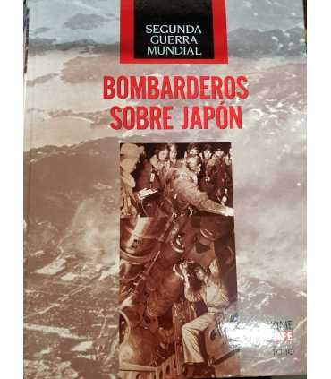 Segunda Guerra Mundial. Bombardeos sobre Japón