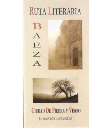 Ruta Literaria Baeza. Ciudad de piedra y verso