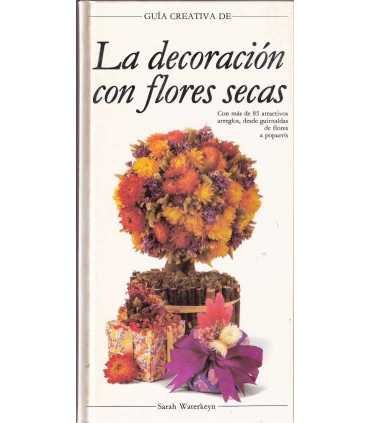 Guía de la decoración con Flores secas
