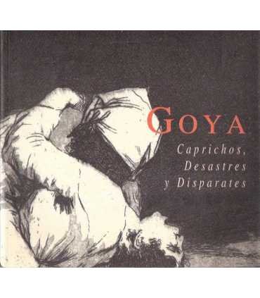 Goya. Caprichos, Desastres y Disparates