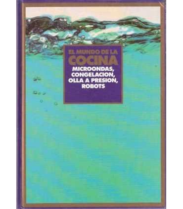 El mundo de la cocina: Microondas, congelación, ol