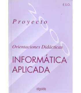 Orientaciones didácticas. Informática aplicada. 4º