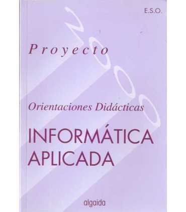 Orientaciones didácticas. Informática aplicada. 4º
