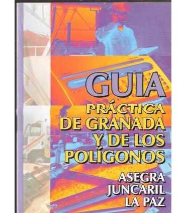 Guía práctica de Granada y de los polígonos Asegra