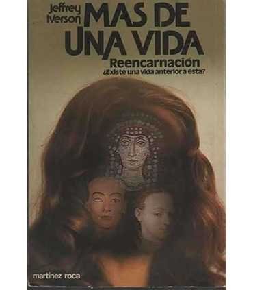 Más de una vida. Reencarnación. ¿Existe una vida a