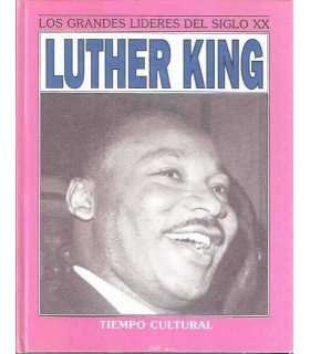 Luther King. Los Grandes Líderes del siglo XX