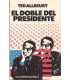 El doble del presidente