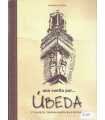 Una vuelta por Úbeda. 27 paseos organizados en 9 r