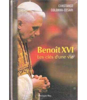 Benoit XVI, Les clés d'une vie