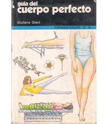 Guía del cuerpo perfecto. Como vencer la celulitis