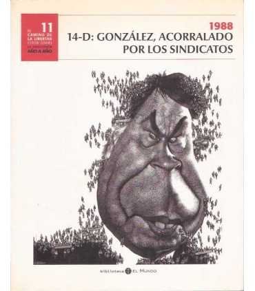 1988. 14-D: González, acorralado por los sindicato
