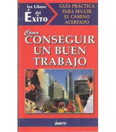 Cómo conseguir un buen trabajo