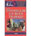 Cómo conseguir un buen trabajo