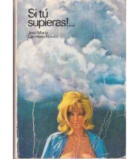Si tú supieras!...