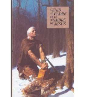 Venid al Padre en el nombre de Jesús