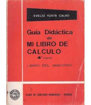 Guía didáctica de mi libro de cálculo 4º curso. Li